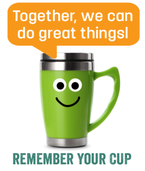 Happy Reusable Cup says Together we can do great things